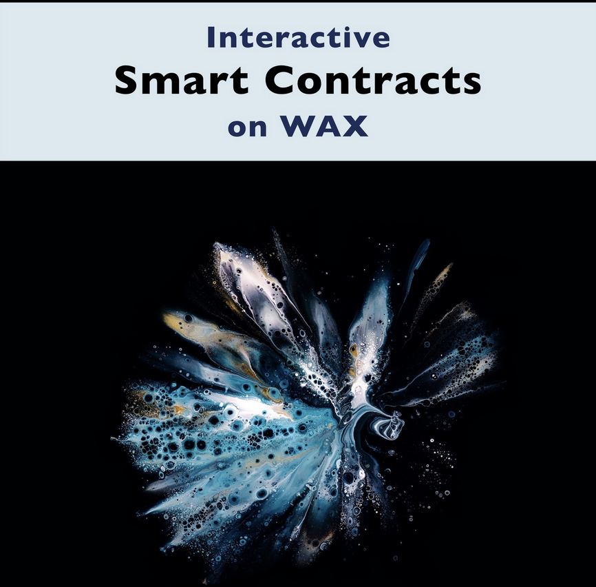 Interactive Smart Contracts on WAX